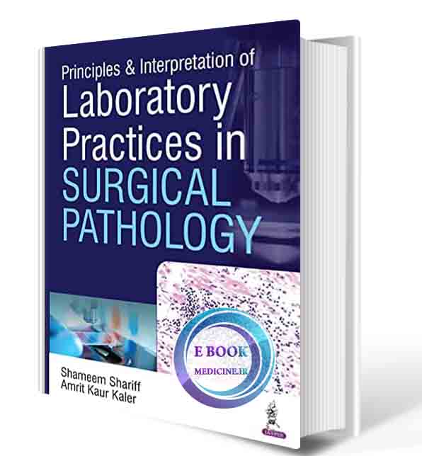 دانلود کتاب  Principles & Interpretation of Laboratory Practices in Surgical Pathology  (ORIGINAL PDF)